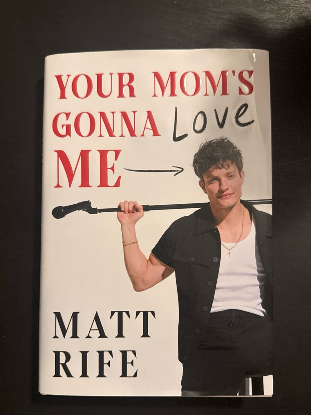 Your Mom's Gonna Love Me by Matt Rife - White & Red Cover BRAND NEW
